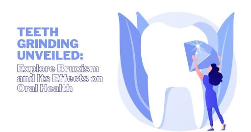 Teeth Grinding or Bruxism Treatment