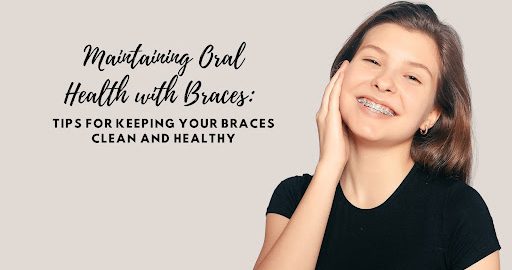 Oral Health With Braces