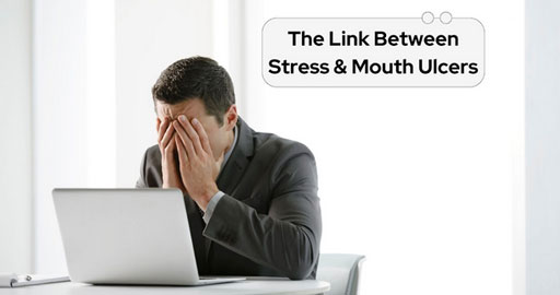 Stress & Mouth Ulcers