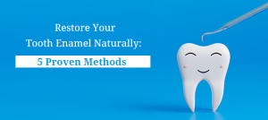 Tooth Enamel Naturally